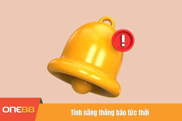 Tính năng thông báo tức thời